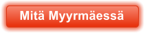 Mit Myyrmess